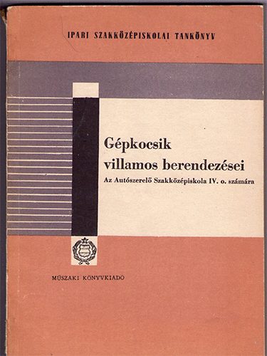 Chiorean/Cspe/Nagy - Gpkocsik villamos berendezsei - AZ IPARI SZAKKZPISKOLK SZMRA