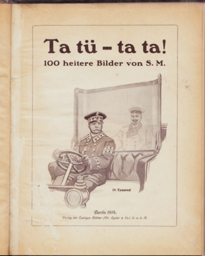 Ta tü - ta ta! 100 heitere Bilder von S. M.