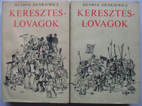Henryk Sienkiewicz - Kereszteslovagok I-II. - Stanislaw Toepfer fametszeteivel illusztrálva
