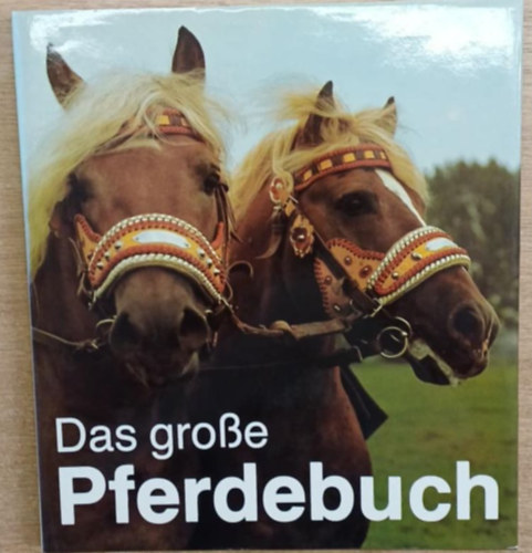 Zuzana Samkov�, Johannes E. Flade Erich Tylinek - Das gro�e Pferdebuch (Nagy lovask�nyv)