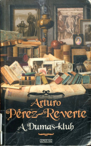 Arturo Prez-Reverte - A Dumas-klub. A kilencedik kapu