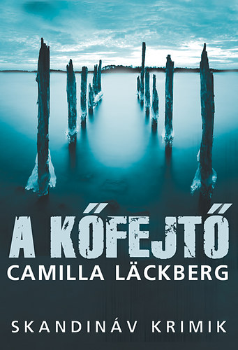 Camilla Lackberg - A kfejt