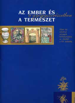 Dr. Szarvash�zi Judit - Az ember �s a term�szet a gy�gyszer�szetben