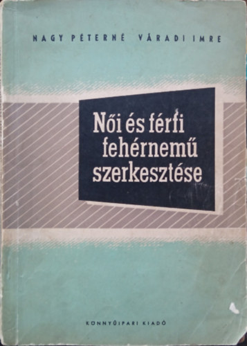 Nagy P�tern� - V�radi Imre - N�i �s f�rfi feh�rnem� szerkeszt�se