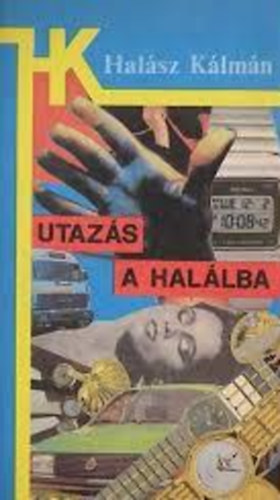 Hal�sz K�lm�n - Utaz�s a hal�lba