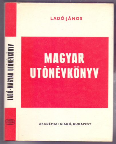 Lad� J�nos - Magyar ut�n�vk�nyv (Hatodik kiad�s)