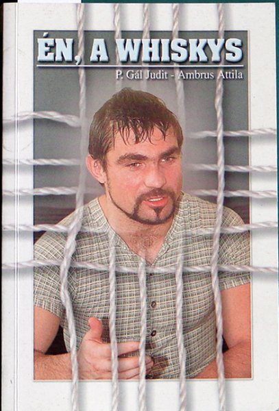 P. Gál Judit-Ambrus Attila - Én, a Whiskys