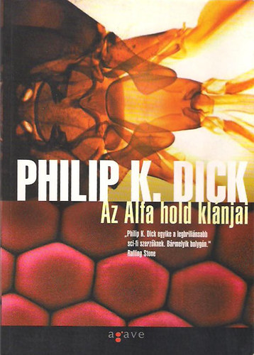 P. K. Dick - Az Alfa hold klánjai