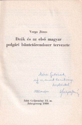 Varga J�nos - Zalai gy�jtem�ny 15.: De�k Ferenc �s az els� magyar polg�ri...