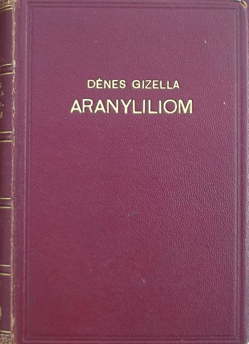 Dnes Gizella - Aranyliliom