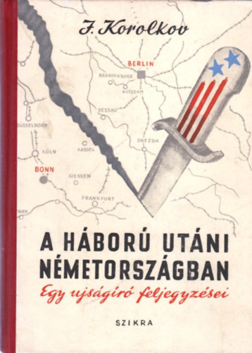 J. Korolkov - A háború utáni Németországban (Egy újságíró feljegyzései)