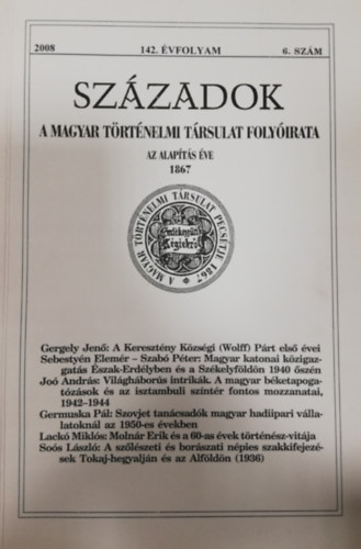 Sz�zadok - A Magyar T�rt�nelmi T�rsulat Foly�irata - 142. �vfolyam - 2008/6