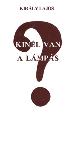 Kin�l van a l�mp�s?