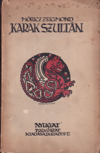 Móricz Zsigmond - Karak szultán (I. kiadás)