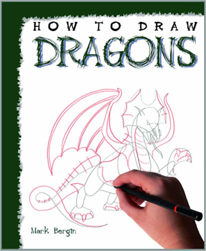 Mark Bergin - How to Draw Dragons