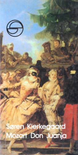 Soeren Kierkegaard - Mozart Don Juanja