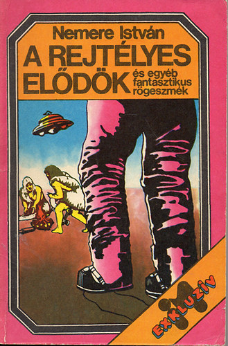 Nemere Istv�n - A rejt�lyes el�d�k �s egy�b fantasztikus r�geszm�k