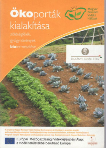 Gelencsér Margit - Ökoporták kialakítása - zöldségfélék, biotermesztése