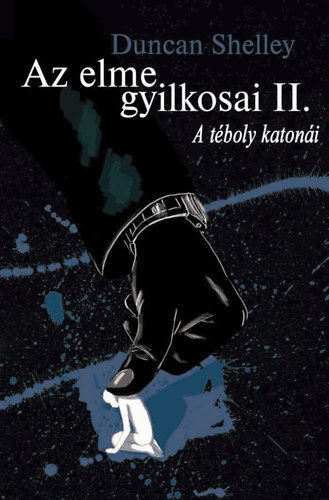 Duncan Shelley - Az elme gyilkosai II.- A tboly katoni