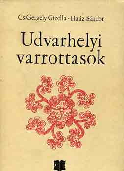 Cs. Gergely G.-Haz S. - Udvarhelyi varrottasok