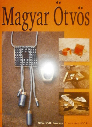 Gimesi Zsuzsa (szerk.) - Magyar Ötvös XVII. évfolyam 3. szám
