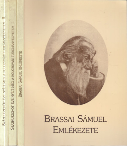 2 db. mveldstrtnet 3 ktetben (Brassai Smuel emlkezete + Szzhuszont ve nylt meg a Kolozsvri Tudomnyegyetem I-II.)