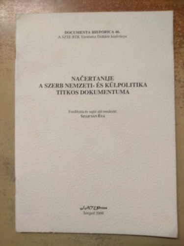 Szajcsn va - Nacertanije - a szerb nemzeti- s klpolitika titkos dokumentuma
