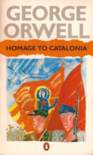 George Orwell - Homage to Catalonia