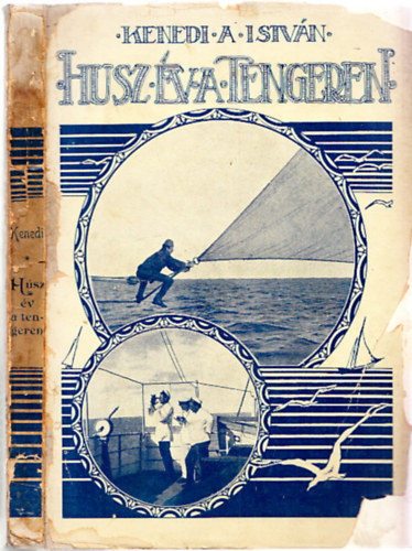 Kenedi A. Istv�n - H�sz �v a tengeren