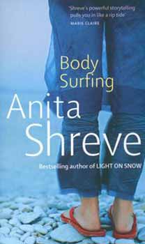 Anita Shreve - Body Surfing