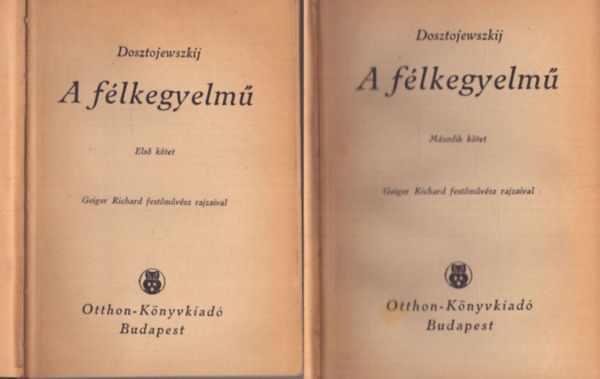 Dosztojevszkij - A félkegyelmű I-II.
