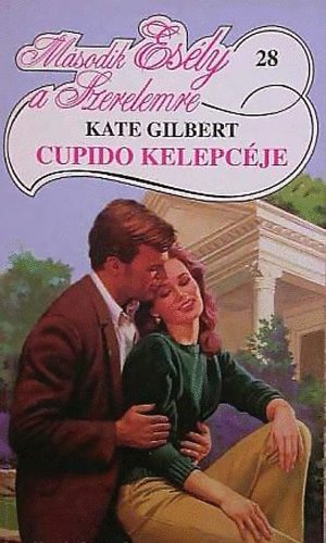 Kate Gilbert - Cupido kelepcéje (második esély a szerelemre)