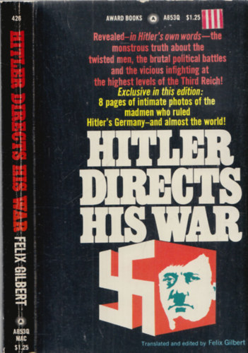 Felix Gilbert  (ford.) - Hitler Directs His War