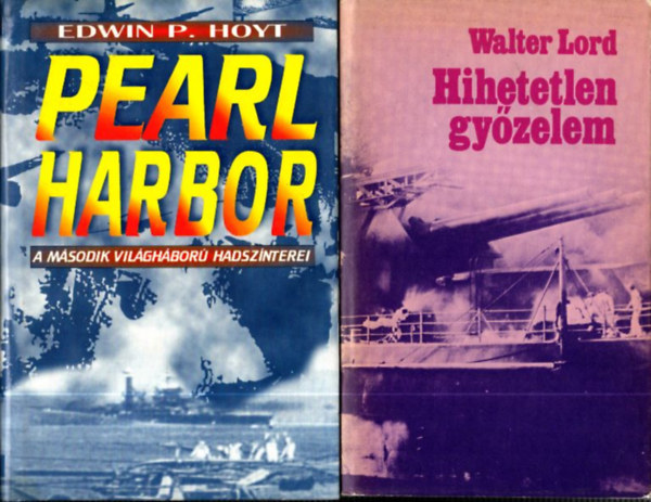 2 db had�szati k�nyv: Pearl Harbor + Hihetetlen gy�zelem