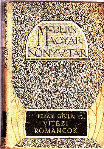 Pek�r Gyula - Vit�zi rom�ncok