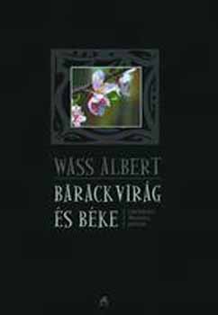 Wass Albert - Barackvirág és béke - Elmélkedések, bölcseletek, próféciák