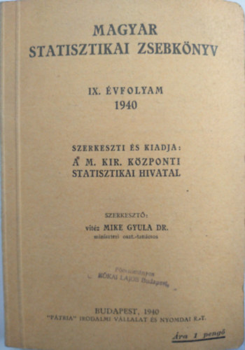 Ptria Irodalmi Vllalat - Magyar statisztikai zsebknyv 1940