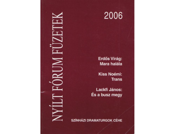 Kiss No�mi, Lackfi J�nos Erd�s Vir�g - Ny�lt f�rum f�zetek 2006