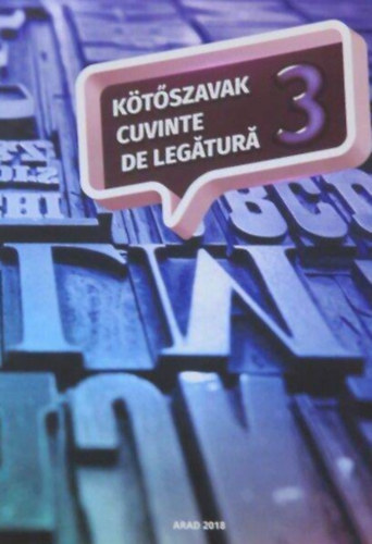 K�t�szavak 3 - Cuvinte de leg�tur� 3 (Aradi �s testv�rv�rosi �r�k antol�gi�ja)
