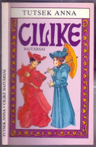 Tutsek Anna - Cilike bajtársai (Cilike 6. - Dunai Imre rajzaival)