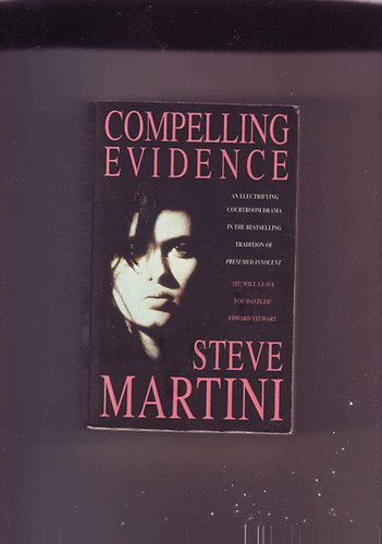 Steve Martini - Complelling Evidence
