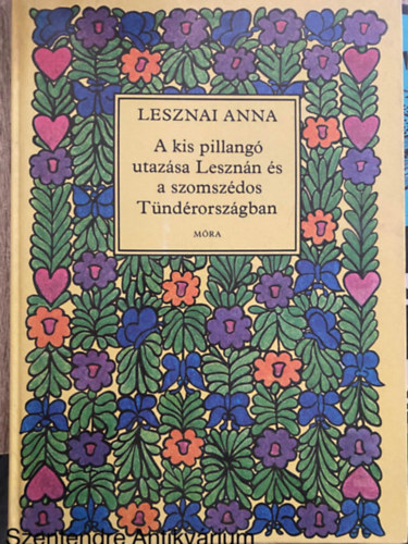 Lesznai Anna - A kis pillang utazsa Lesznn s a szomszdos Tndrorszgban (Sajt kppel)