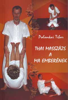 Polonkai Tibor - Thai massz�zs a ma ember�nek