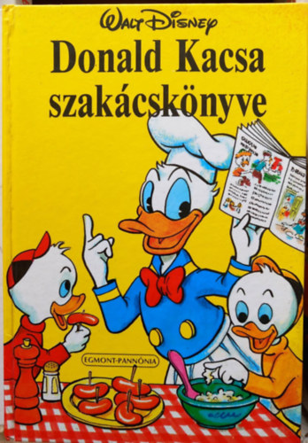 Egmont Kiad� - Donald Kacsa szak�csk�nyve (Walt Disney)