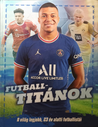 Futballtit�nok - A vil�g legjobb, 23 �v alatti futbalist�i