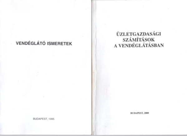 Endrdy Gbor (szerk.), dr. Szunyogh Zsuzsanna - 2 db vendglt knyv: Vendglt ismeretek + zletgazdasgi szmtsok a vendgltsban