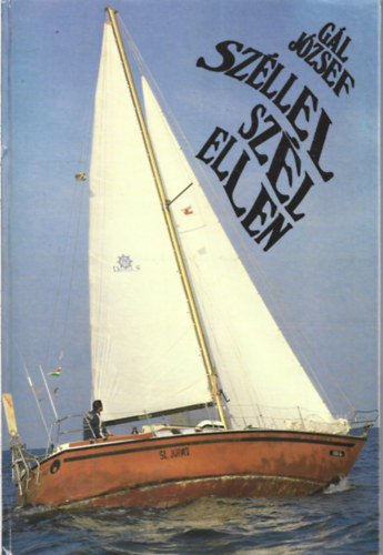 2 db knyv, Vitorlshajk, Gl Jzsef: Szllel szl ellen