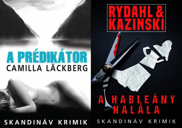 A.J.Kazinski Thomas Rydahl Camilla Lackberg - 2 db skandi krimi: A Prdiktor + A hableny halla