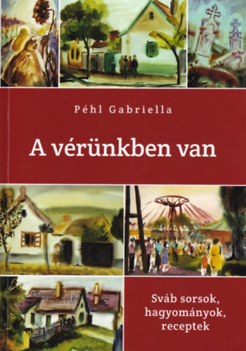 Péhl Gabriella - A vérünkben van
