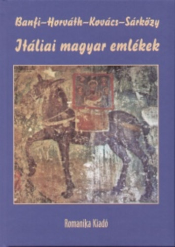 Srkzy Pter Banfi - Itliai magyar emlkek